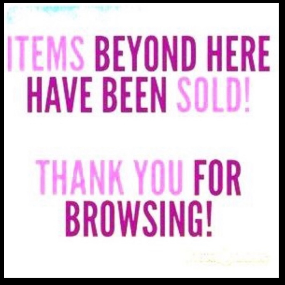 Sold past here!